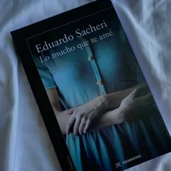 Lo mucho que te amé 