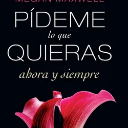 Pídeme lo que quieras ahora y siempre