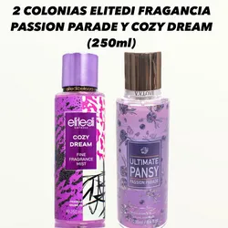 2 COLONIAS ELITEDI FRAGANCIA PASSION PARADE Y COZY DREAM (250ml)