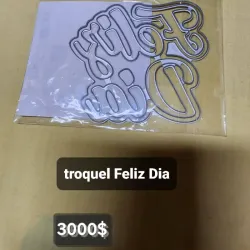 Troquel Feliz Dia