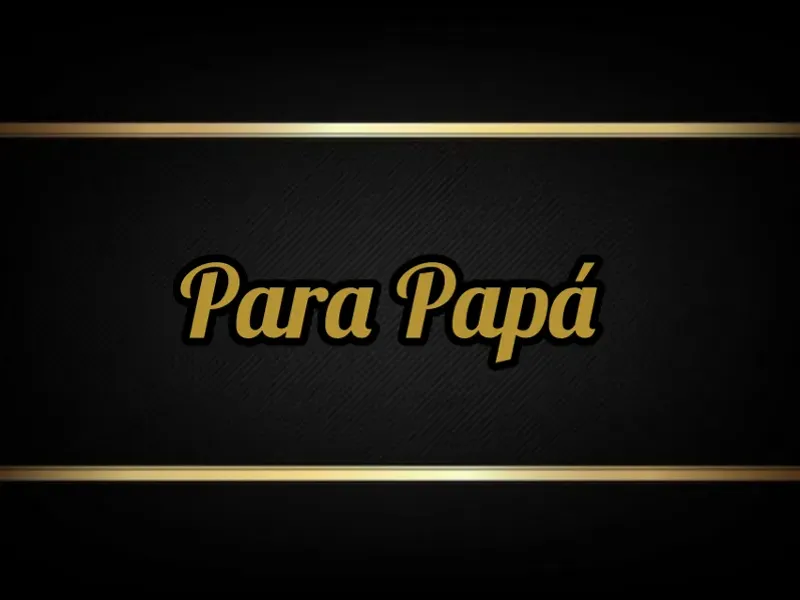 PARA PAPÁ 