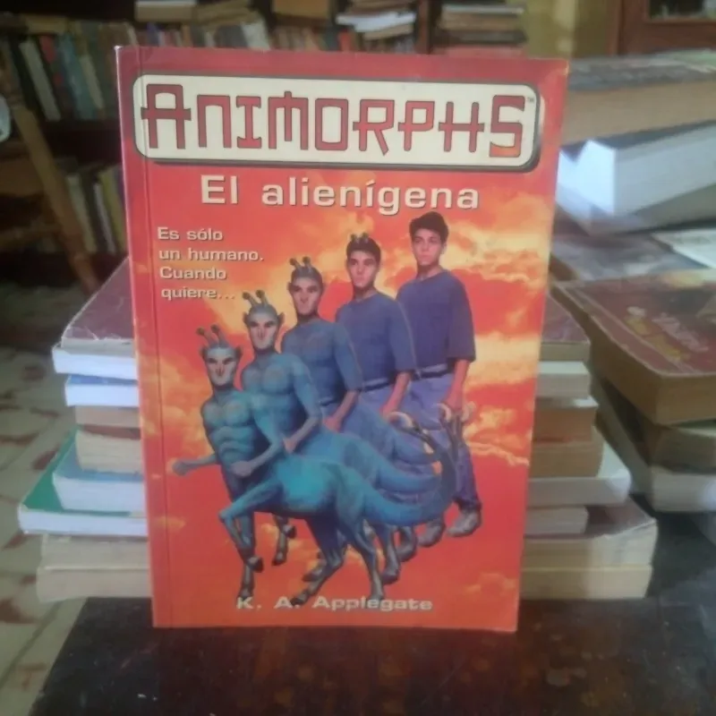 📖Título: Animorphs. El alienígena ✍️Autor: K. A. Applegate