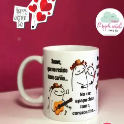 ❤️Taza "  Suave que no resisto tanto cariño "