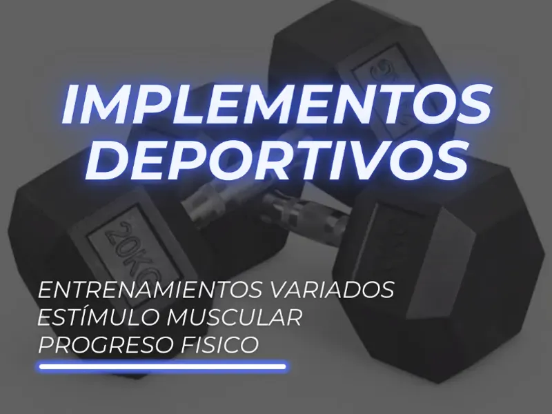 IMPLEMENTOS DEPORTIVOS