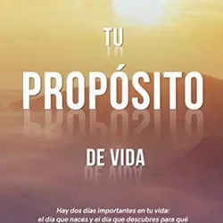 Tu propósito de vida