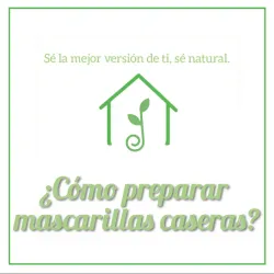 ¿Cómo preparar Mascarillas Caseras?