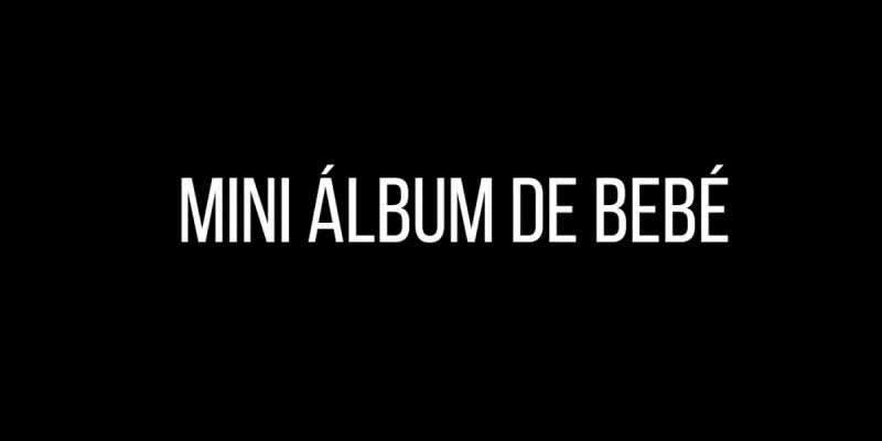 MINI ÁLBUM DE BEBÉ 