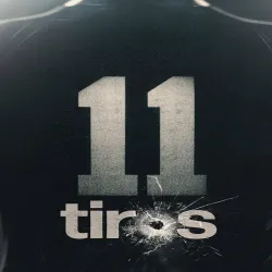 11 Tiros (Temporada 1) [8 Cap]