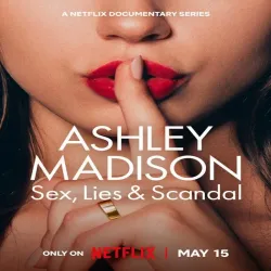 Ashley Madison - Sex, Lies & Scandal (Temporada 1) [3 Cap] UHD