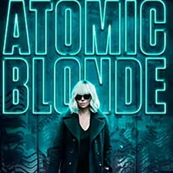 Atomic Blonde [2017] 