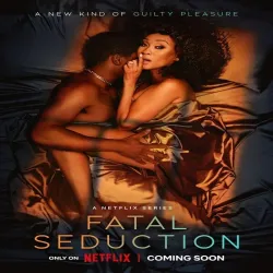 Fatal Seduction (Temporada 2) [10 Cap] [Esp]