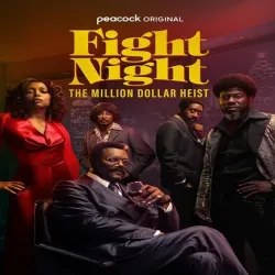 Fight Night The Million Dollar Heist (Temporada 1) [8 Cap]