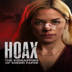 Hoax The Kidnapping Of Sherri Papini [2023]