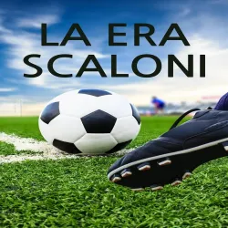 La era Scaloni (Temporada 1) [4 Cap] 