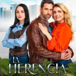 La herencia [Mexico] [80 Cap]