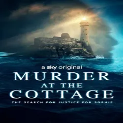 Murder at the Cottage The Search for Justice for Sophie (Temporada 1) [5 Cap]