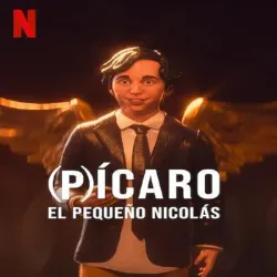 Pícaro El pequeño Nicolás (Temporada 1) [3 Cap] [Esp] [Documental]