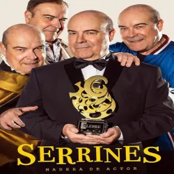 Serrines, Madera De Actor (Temporada 1) [8 Cap] 