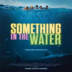 Something in the Water [2024]