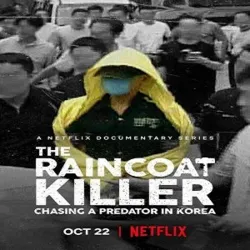 The Raincoat Killer Chasing a Predator In Korea (Temporada 1) [3 Cap]