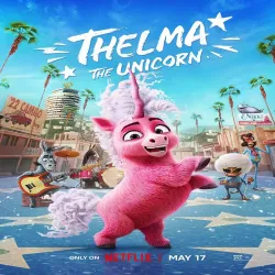 Thelma The Unicorn [2024] [Animado]
