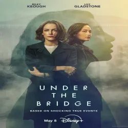 Under the Bridge (Temporada 1) [7 Cap] UHD