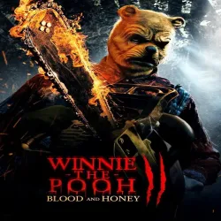 Winnie The Pooh Blood And Honey 2 [2024]