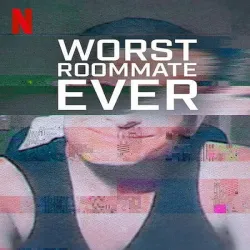 Worst Roommate Ever (Temporada 2) [5 Cap] [Esp] [Documental]
