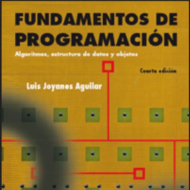 Fundamentos de programación. Algortitmos, estructuras de datos y objetos