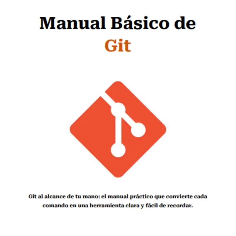 Manual básico de Git - Tu guía práctica y rápida