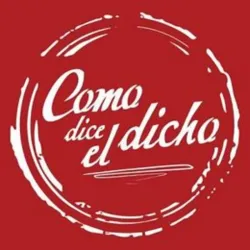 Como Dice El Dicho