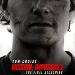 Mission Impossible - The Final Reckoning