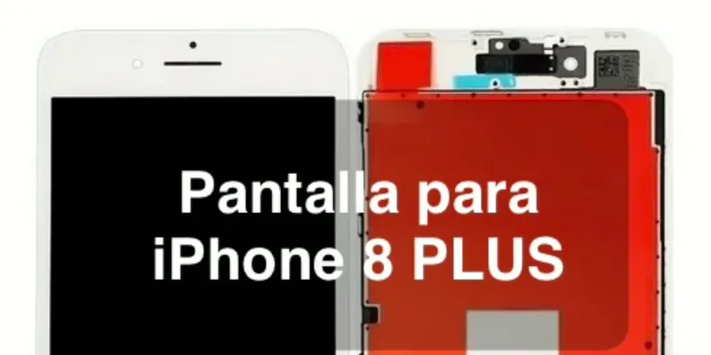 Pantalla para iPhone 8 PLUS